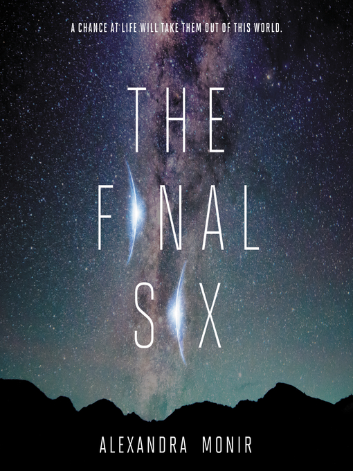 Title details for The Final Six by Alexandra Monir - Available